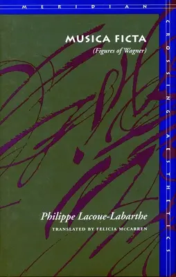 Musica Ficta: (Figuri ale lui Wagner) - Musica Ficta: (Figures of Wagner)