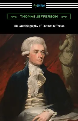 Autobiografia lui Thomas Jefferson - The Autobiography of Thomas Jefferson