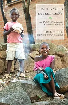 Dezvoltare bazată pe credință: Cum pot organizațiile creștine să facă o diferență - Faith-Based Development: How Christian Organizations Can Make a Difference