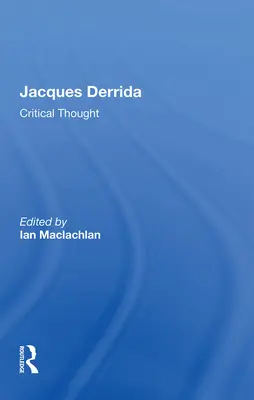 Jacques Derrida: Gândire critică - Jacques Derrida: Critical Thought