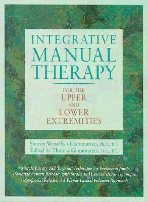 Integrative Manual Therapy for the Upper and Lower Extremities (Terapie manuală integrativă pentru extremitățile superioare și inferioare) - Integrative Manual Therapy for the Upper and Lower Extremities