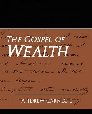 Evanghelia bogăției (ediție nouă) - The Gospel of Wealth (New Edition)
