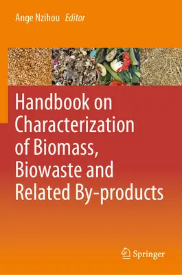 Manual privind caracterizarea biomasei, a deșeurilor biologice și a subproduselor aferente - Handbook on Characterization of Biomass, Biowaste and Related By-Products