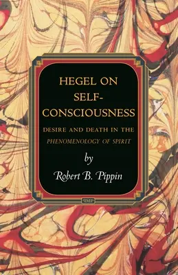 Hegel despre conștiința de sine: Dorința și moartea în Fenomenologia spiritului - Hegel on Self-Consciousness: Desire and Death in the Phenomenology of Spirit