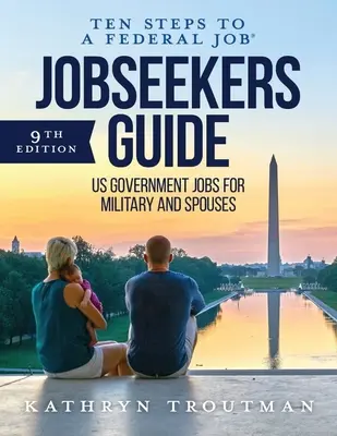 Ghidul solicitantului de locuri de muncă: Zece pași către un loc de muncă federal (r) pentru militari și soți - Jobseeker's Guide: Ten Steps to a Federal Job(r) for Military and Spouses