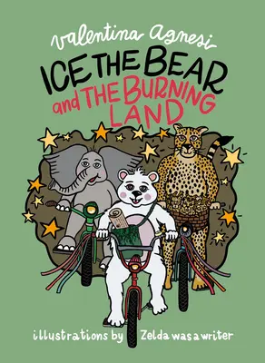 Ursul Ice și pământul în flăcări (Ice the Bear and the Burning Land) - Ice the Bear and the Burning Land