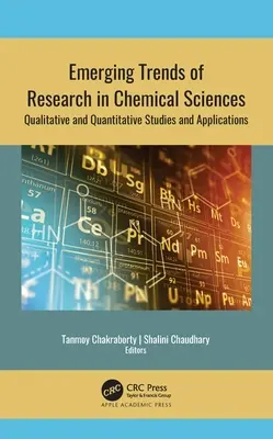 Tendințe emergente ale cercetării în științele chimice: Studii și aplicații calitative și cantitative - Emerging Trends of Research in Chemical Sciences: Qualitative and Quantitative Studies and Applications