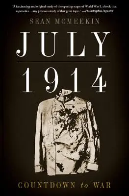 Iulie 1914: Numărătoare inversă până la război - July 1914: Countdown to War