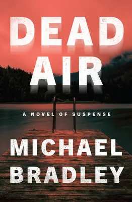 Dead Air: Un roman de suspans - Dead Air: A Novel of Suspense