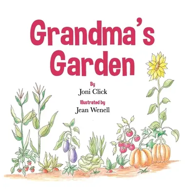 Grădina bunicii - Grandma's Garden