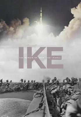 Ike: Memoriile lui Isom Ike Rigell - Ike: The Memoir of Isom Ike Rigell