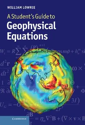 Ghidul studentului pentru ecuații geofizice - A Student's Guide to Geophysical Equations