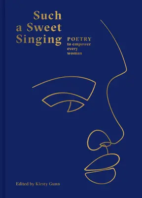Un cântec atât de dulce: Poezie pentru a da putere fiecărei femei - Such a Sweet Singing: Poetry to Empower Every Woman