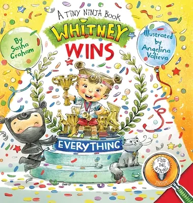 Whitney câștigă totul: O mică carte ninja - Whitney Wins Everything: A Tiny Ninja Book