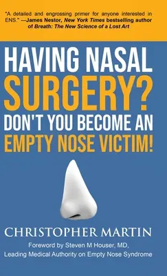 Aveți o intervenție chirurgicală nazală? Nu deveni o victimă a nasului gol! - Having Nasal Surgery? Don't You Become An Empty Nose Victim!