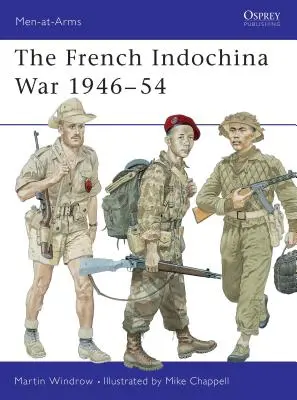 Războiul francez din Indochina 1946-54 - The French Indochina War 1946-54