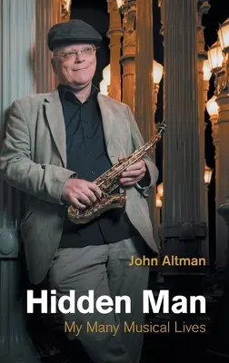 Hidden Man: Multele mele vieți muzicale - Hidden Man: My Many Musical Lives