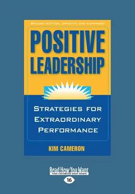 Leadership pozitiv (Text tipărit pe larg 16pt) - Positive Leadership (Large Print 16pt)