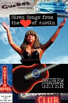 Cântece de sirenă din inima orașului Austin - Siren Songs from the Heart of Austin