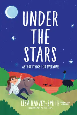 Sub stele: Astrofizică pentru toată lumea - Under the Stars: Astrophysics for Everyone