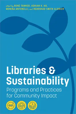 Biblioteci și sustenabilitate: Programe și practici pentru impactul asupra comunității - Libraries and Sustainability: Programs and Practices for Community Impact