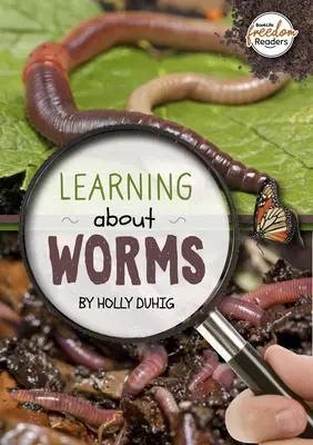 Învățarea despre viermi - Learning about Worms
