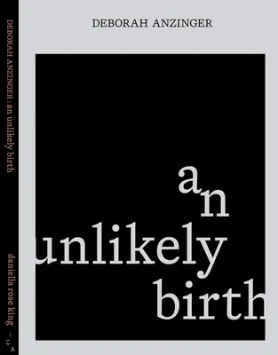 Deborah Anzinger: O naștere improbabilă - Deborah Anzinger: An Unlikely Birth