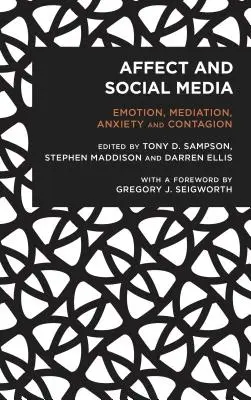 Afectarea și social media: Emoție, mediere, anxietate și contagiune - Affect and Social Media: Emotion, Mediation, Anxiety and Contagion