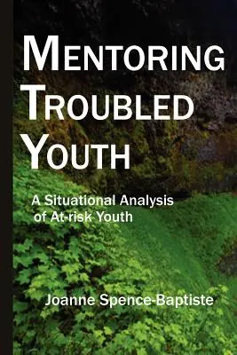 Mentoring Troubled Youth (Mentoratul tinerilor cu probleme) - Mentoring Troubled Youth
