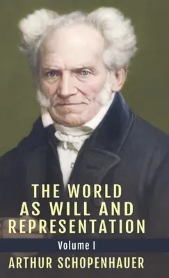 Lumea ca voință și reprezentare, vol. 1 - The World as Will and Representation, Vol. 1