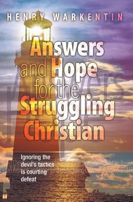 Răspunsuri și speranță pentru creștinii în dificultate - Answers and Hope for the Struggling Christian
