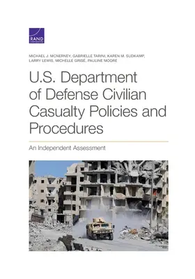 Politicile și procedurile Departamentului Apărării al SUA privind victimele civile: O evaluare independentă - U.S. Department of Defense Civilian Casualty Policies and Procedures: An Independent Assessment