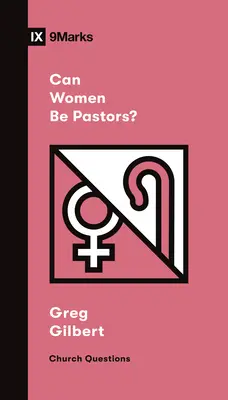 Pot femeile să fie pastori? - Can Women Be Pastors?