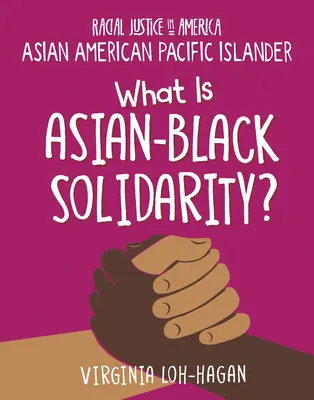 Ce este solidaritatea dintre asiatici și negri? - What Is Asian-Black Solidarity?