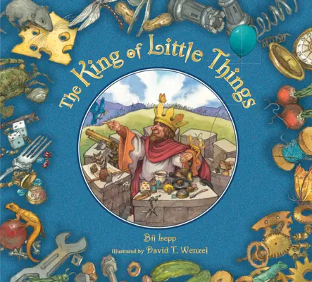 Regele lucrurilor mărunte: The King of Little Things - The King of Little Things