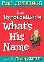 De neuitat What's His Name - Unforgettable What's His Name