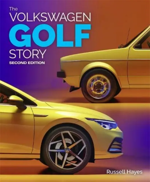 Povestea Volkswagen Golf, ediția a 2-a - The Volkswagen Golf Story, 2nd Edition