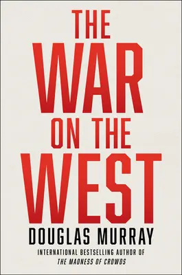 Războiul împotriva Occidentului (The War on the West) - The War on the West