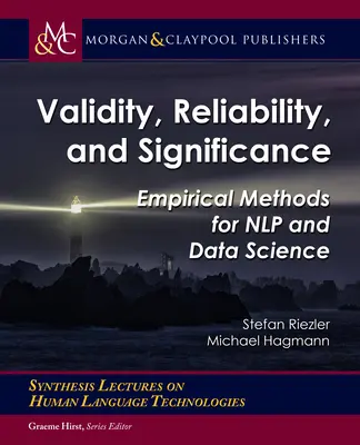 Validitate, fiabilitate și semnificație: Metode empirice pentru Nlp și știința datelor - Validity, Reliability, and Significance: Empirical Methods for Nlp and Data Science