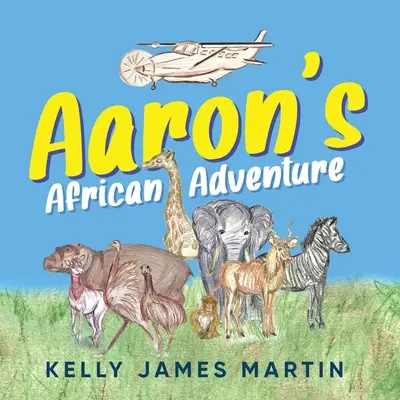 Aventura africană a lui Aaron - Aaron's African Adventure