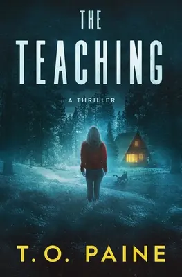 The Teaching: Un roman de suspans palpitant - The Teaching: A Thrilling Suspense Novel