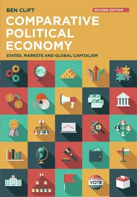 Economie politică comparată: State, piețe și capitalism global - Comparative Political Economy: States, Markets and Global Capitalism