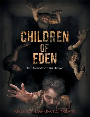 Copiii din Eden: Trilogia Răsăritului (The Trilogy of the Rising) - Children of Eden: The Trilogy of the Rising