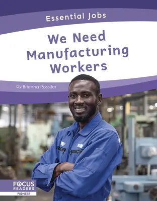Avem nevoie de lucrători în industria prelucrătoare - We Need Manufacturing Workers