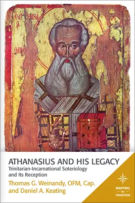 Athanasius și moștenirea sa: Soteriologia trinitar-încarnatorie și receptarea sa - Athanasius and His Legacy: Trinitarian-Incarnational Soteriology and Its Reception