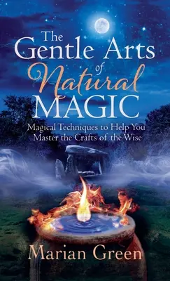 Arta blândă a magiei naturale - The Gentle Art of Natural Magic