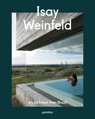 Isay Weinfeld: Un arhitect din Brazilia - Isay Weinfeld: An Architect from Brazil