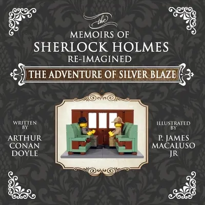 Aventura lui Silver Blaze - Aventurile lui Sherlock Holmes Re-Imagined - The Adventure of Silver Blaze - The Adventures of Sherlock Holmes Re-Imagined