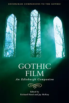 Filmul gotic: Un companion Edinburgh - Gothic Film: An Edinburgh Companion