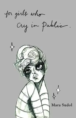 Pentru fetele care plâng în public - For Girls Who Cry in Public